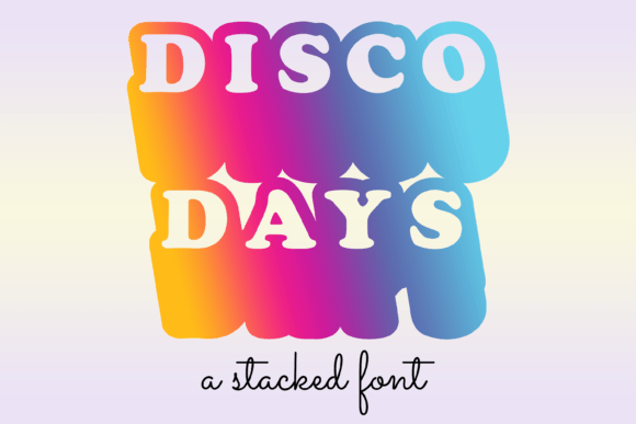 Disco Days: A Display Font That Makes Your Headlines Pop
