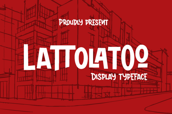Lattolatoo: A Display Font with Street-Smart Personality