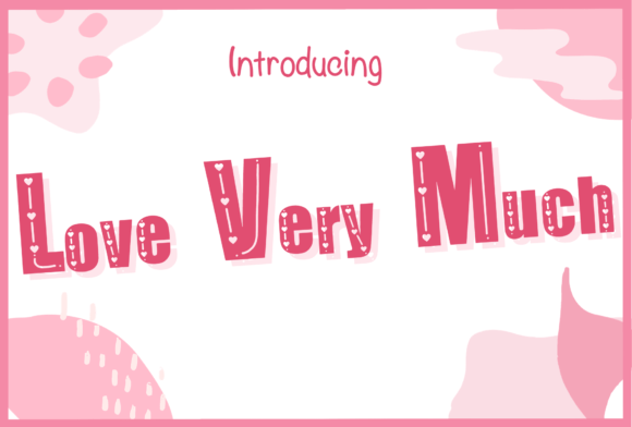 Love Very Much: A Romantic Display Typeface for Handmade Creators