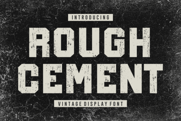 Rough Cement: A Display Font with Warm, Hand-Drawn Presence