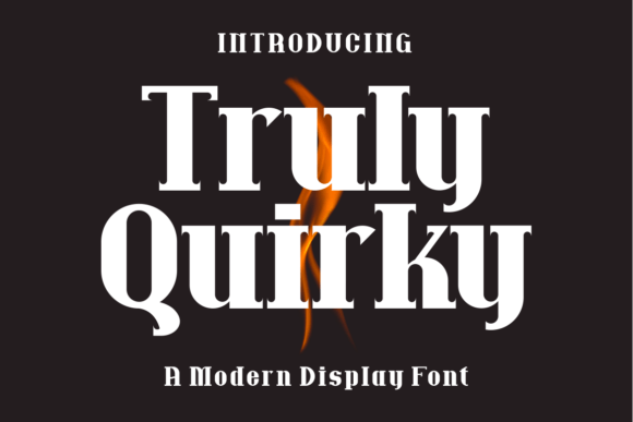 Truly Quirky: A Display Font That Makes Your Headlines Stick